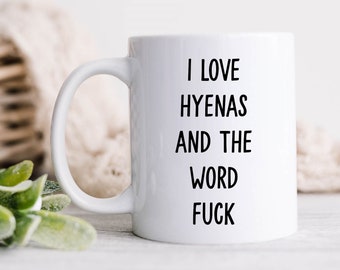 Me encantan las hienas y la palabra joder / Regalo amante de la hiena / Taza de hiena / Regalo de hiena / Taza de café de hiena / Regalos divertidos de hiena / Tazas de hiena / Copa de hiena