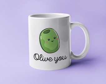 Olive Mug, Funny Olive Gift, Pun Mug, Olive Mugs, Olive Gifts, Funny Coffee Mug, Love Mug, Olive Lover Gift, Cute Olive Mug, Olive You Cup