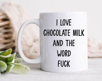 Taza de leche con chocolate, regalo de leche con chocolate, regalo para amantes de la leche con chocolate, tazas de leche con chocolate, tazas divertidas, Me encanta la leche con chocolate y la palabra mierda