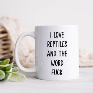 J'aime les reptiles et le mot baise | Cadeau pour amoureux des reptiles | Tasse de reptile | Cadeau reptile | Cadeaux drôles de reptile | Tasses à café drôles | Coupe pour reptiles