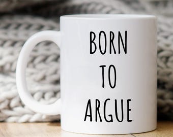 Rolig mugg, advokatkaffemugg, född att argumentera-mugg, debattmugg, juridikstudentpresenter, advokatpresenter, advokatpresenter, present till henne, rolig kaffemugg
