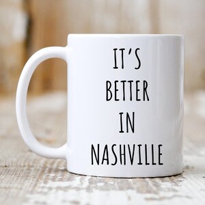 Nashville Mug, Funny Nashville Gift, Nashville Coffee Mug, Nashville Gifts, Nashville Mugs, Nashville Coffee Cup, Moving To Nashville Gifts