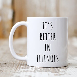 Illinois Mug, Illinois Gift, Illinois Coffee Mug, Moving To Illinois Gift, Funny Moving Gift, Moving Away Gift, Funny Coffee Mug, Illinois