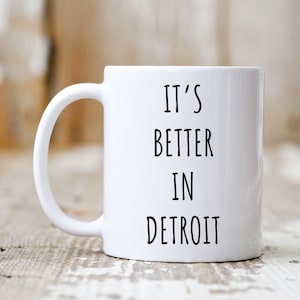 Detroit Mug, Funny Detroit Gift, Detroit Lover Gift, Detroit Coffee Mug, Detroit Michigan Mug, Michigan Gift, Moving To Detroit, Funny Mugs