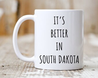 South Dakota Mug, South Dakota Gift, South Dakota Coffee Mug, Funny Coffee Mug, Moving To South Dakota Gift, South Dakota Cup, Funny Mugs