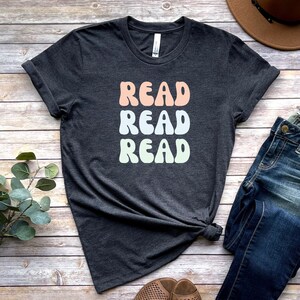 Read Read Read Shirt, Book Lover Shirt, Reading Shirt, Book Shirt, Book Lover Gift, Bookworm T-Shirt, Reading TShirt, Library T Shirt Gift