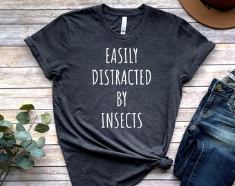 Leicht abgelenkt von Insekten Shirt, Insekten-Liebhaber-Geschenk, Insekten-Shirt, Insekten-T-Shirt, lustige Insekten-Shirts, Insekten-T-Shirt, lustiges Insekten-T-Shirt