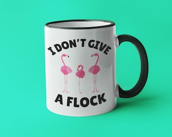 Flamingo Mug, Gift For Flamingo Lover, Flamingo Mugs, Funny Flamingo Gift, Flamingo Gifts, Gift For Her, Mugs With Sayings, Funny Coffee Mug