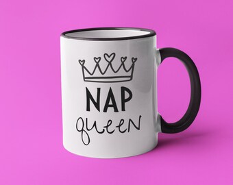 Nap Queen Mug, Nap Mug, Funny Nap Gift, Nap Lover Gift, Gift For Napper, Sleep Mug, Funny Sleeping Gifts, Cute Mugs, Funny Mugs With Sayings