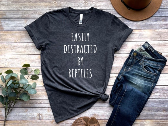 Reptile Shirt, Reptile Gift, Reptile Lover Gift, Funny Reptile T-Shirt, Reptile Tee Shirt, Reptile Tees, Easily Distracted By Reptiles Shirt