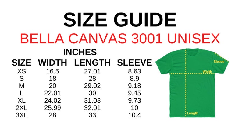 May include: Size chart for Bella Canvas 3001 unisex t-shirts, showing measurements in inches for width, length, and sleeve length for sizes XS to 3XL.