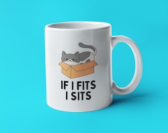 Funny Cat Mug, Cat Gift, Cat Lover Gift, Cat Owner Gift, Cat Mugs, Cat Gifts, Funny Cat Gift, Cat Coffee Mug, Cat Cup, If I Fits I Sits Mug