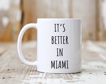 Miami Mug, Funny Miami Gift, Miami Mugs, Miami Gifts, Miami Coffee Mug, Moving To Miami, Funny Mugs, Funny Gifts, Florida Mug, Florida Gift