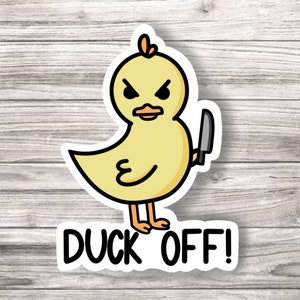 Duck Off Laminated Vinyl Sticker