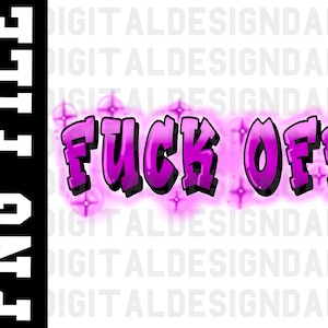 Fck Off Airbrush Effect Sublimation PNG 90s 2000s y2k Style Picture PNG Digital Download Image File