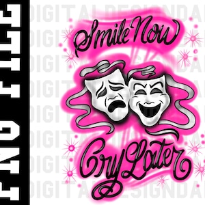 90s Smile Now Cry Later Airbrush Effect PNG 90s 2000s y2k Style Picture PNG Digital Download Image File Sublimation