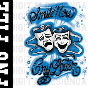 90s Smile Now Cry Later Airbrush Effect PNG 90s 2000s y2k Style Picture PNG Digital Download Image File Sublimation