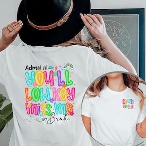 Bruh We Out Teacher Shirt, Admit It You&#39;ll Lowkey Miss Me Bruh Shirt, Back To School, Teacher Team Gift, Bruh Teacher Tee, Funny Teacher