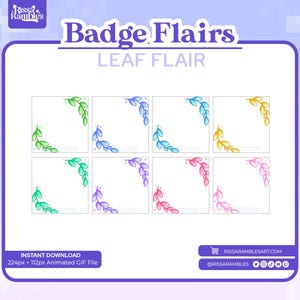 May include: A digital download graphic featuring eight square badge flair designs with leaf motifs in various colors, including green, blue, and pink. The text "Badge Flairs" and "LEAF FLAIR" are displayed at the top.