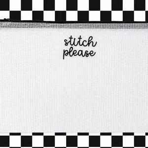 May include: A white mesh zipper pouch with the text "stitch please" in black script. The pouch has a black zipper and is set against a black and white checkered background. Ideal for storing craft supplies.