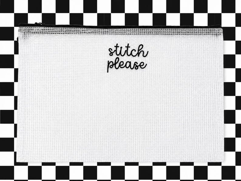 May include: A white mesh zipper pouch with the text "stitch please" in black script. The pouch has a black zipper and is set against a black and white checkered background. Ideal for storing craft supplies.