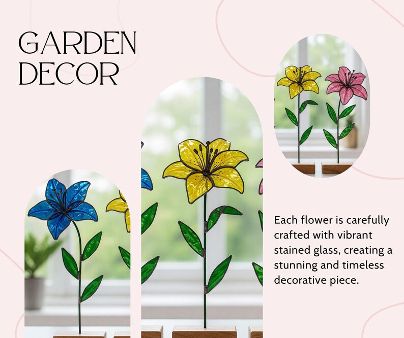 May include: Three stained glass flower sculptures with stems and leaves. The flowers are yellow, blue, and pink. The flowers are on a white background with the text "GARDEN DECOR" at the top.