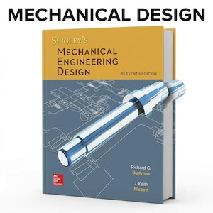 May include: The eleventh edition of Shigley's Mechanical Engineering Design textbook features a yellow and blue cover with white technical line drawings. The title is printed in dark brown text, and the authors are Richard G. Budynas and J. Keith Nisbett.