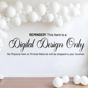 Op de afbeelding: Een witte ballonslinger versiert een witte muur, met extra ballonnen op de vloer. De tekst "REMINDER! This item is a Digital Design Only" wordt weergegeven, wat duidt op een digitaal product. Een kleine kerstboom staat op de achtergrond.