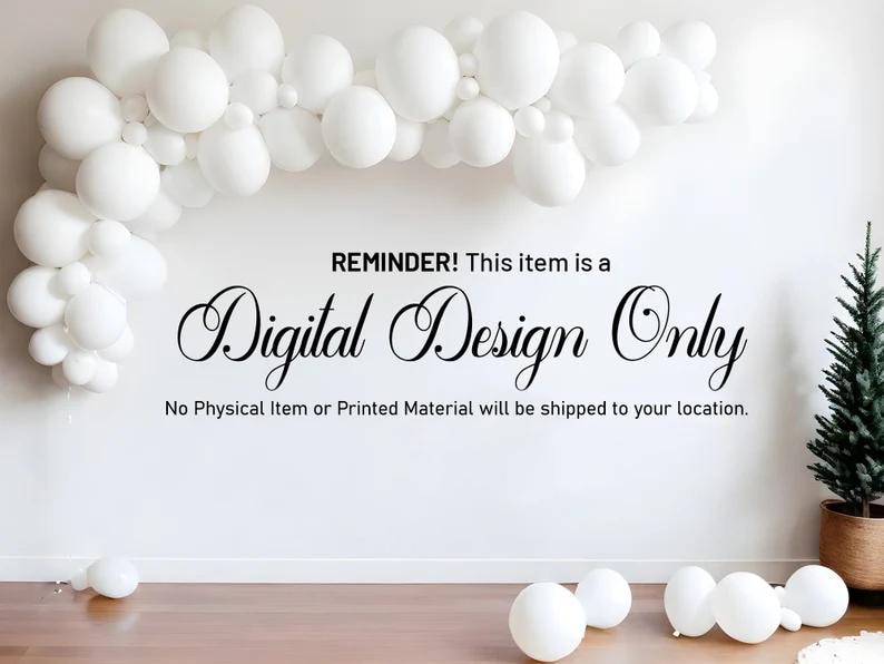 Op de afbeelding: Een witte ballonslinger versiert een witte muur, met extra ballonnen op de vloer. De tekst "REMINDER! This item is a Digital Design Only" wordt weergegeven, wat duidt op een digitaal product. Een kleine kerstboom staat op de achtergrond.
