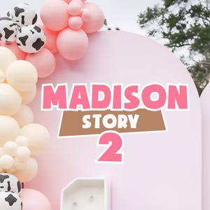 Może przedstawiać: Jasnoróżowe łukowate tło ozdobione girlandą balonową w kolorach jasnoróżowym, kremowym oraz czarno-białych balonów w łaty. Napis MADISON STORY 2 znajduje się na środku, wykonany różowymi i białymi literami na brązowym tle.