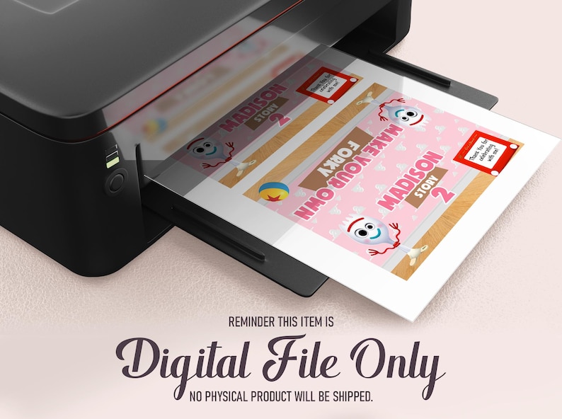 May include: Printable digital file for a Toy Story themed party. The design features a pink background with the text "Madison Story 2" and "Forky Make Your Own". There are images of Forky and a character from Toy Story 2.