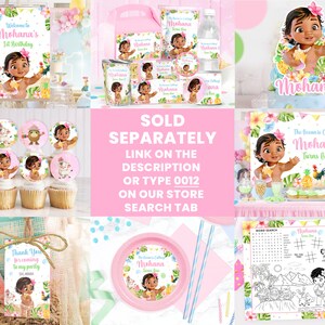 May include: A Moana themed party set with a pink and green color scheme. The set includes a welcome sign, cupcake toppers, a cake topper, a favor tag, a plate, and a coloring page. The text on the welcome sign reads "Welcome to Mohana's 1st Birthday". The text on the cake topper reads "Mohana". The text on the favor tag reads "Thank You for coming to my party". The text on the plate reads "The Ocean's Calling! Mohana Turns One". The text on the coloring page reads "Help Mohana find her pet pig".