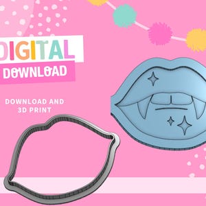May include: A light blue vampire-themed lip design with fangs and star accents, alongside a matching cookie cutter. The image includes the text "DIGITAL DOWNLOAD" and "DOWNLOAD AND 3D PRINT" on a pink background, with decorative pom-poms.