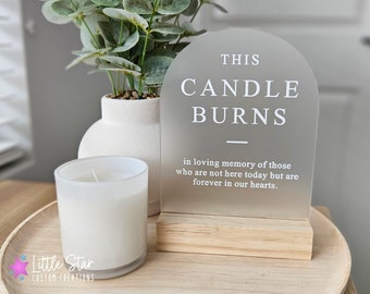 This Candle Burns In Loving Memory Of | Acrylic Sign | Arch