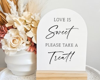 Love Is Sweet Please Take A Treat | Acrylic Sign | Wedding | Engagement