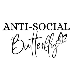 Anti-Social Butterfly - Funny Anti Social Print, Butterfly Art, Shy, Social Distance, Humor