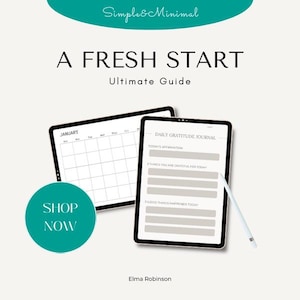 May include: A digital illustration featuring two tablets. One displays a calendar for January, the other a gratitude journal. The text "A Fresh Start" and "Ultimate Guide" are at the top. A teal circle with "Shop Now" is on the left.