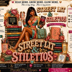 May include: A digital graphic design featuring a woman in a teal and gold blazer sitting on a stack of books. The text reads Street Lit & Stilettos, Read More Grow More Glow More, and includes various book titles, a planner, and floral accents.