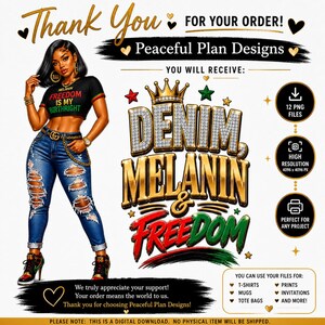 May include: Digital download graphic featuring a woman in ripped jeans and a crop top with the text "Freedom is my birthright." The design includes the words "Denim, Melanin & Freedom" with additional text and icons. The image is a digital download.