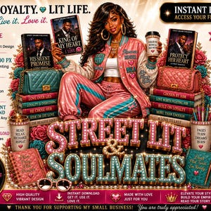 May include: A digital graphic design featuring a person in a pink jacket and pants, surrounded by books titled King of My Heart, His Silent Promise, and Protect Her Heart. The text reads Street Lit & Soulmates, with various icons and text details.