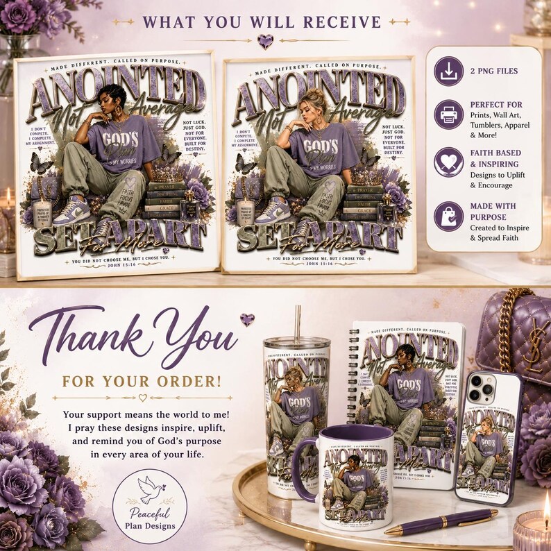 May include: An assortment of faith-based products, including framed prints, a tumbler, mug, notebook, phone case, and pen. The designs feature a person in a purple shirt with the words "Anointed Not Average, Set Apart For More". The image includes the text "Thank You For Your Order!"