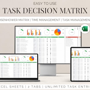May include: A computer screen displaying a spreadsheet with a colorful chart and the text "Task Decision Matrix". The spreadsheet is labeled "Eisenhower Matrix | Time Management | Task Management". The screen is on a table with two smaller screens displaying similar spreadsheets. The text "Excel Sheets | 2 Tabs | Unlimited Task Entries" is at the bottom of the image.