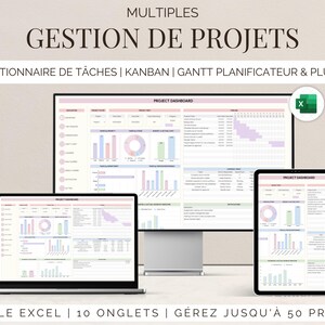 Può includere: Un dashboard digitale di gestione progetti visualizzato su laptop, monitor desktop, tablet e smartphone. Gli schermi mostrano grafici e tabelle di dati. Il testo in alto recita "GESTION DE PROJETS". È presente anche il testo "FEUILLE EXCEL | 10 ONGLETS | GÉREZ JUSQU'À 50 PROJETS".