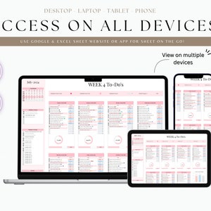 May include: A screenshot showing a laptop, tablet, and phone displaying a digital planner with the text "WEEK 4 To-Do's". The planner is organised by day and includes sections for tasks, appointments, and notes. The text "ACCESS ON ALL DEVICES" is displayed at the top of the image. The text "USE GOOGLE & EXCEL SHEET WEBSITE OR APP FOR SHEET ON THE GO!" is displayed below the text "ACCESS ON ALL DEVICES".
