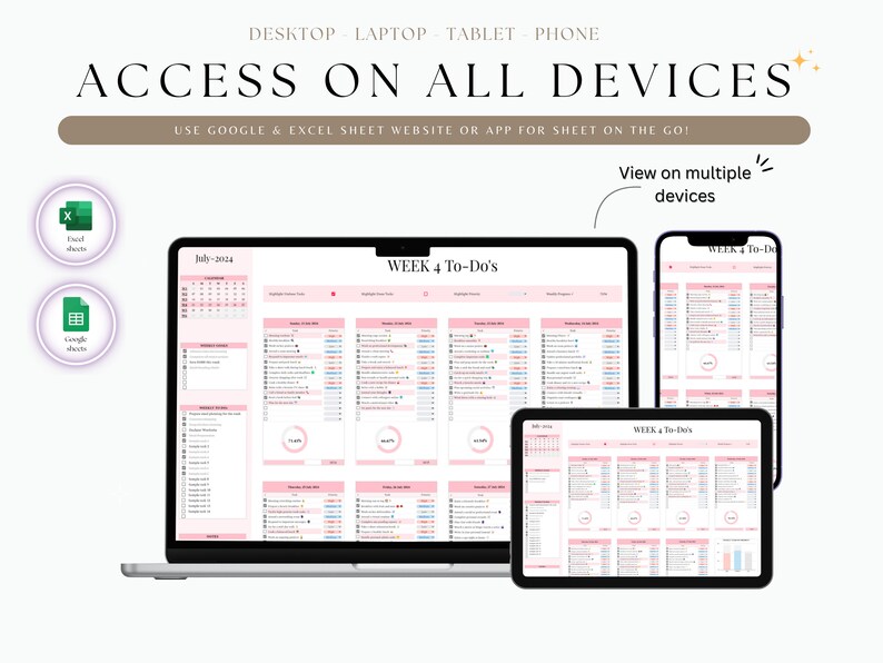 May include: A screenshot showing a laptop, tablet, and phone displaying a digital planner with the text "WEEK 4 To-Do's". The planner is organised by day and includes sections for tasks, appointments, and notes. The text "ACCESS ON ALL DEVICES" is displayed at the top of the image. The text "USE GOOGLE & EXCEL SHEET WEBSITE OR APP FOR SHEET ON THE GO!" is displayed below the text "ACCESS ON ALL DEVICES".