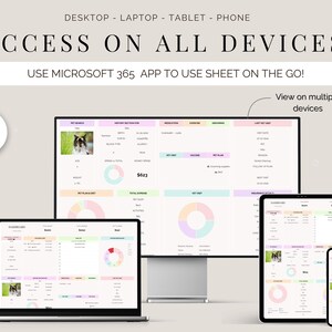 May include: A pet care spreadsheet displayed on multiple devices: desktop, laptop, tablet, and phone. The spreadsheet includes sections for pet details, medication, and expenses. Text at the top reads "ACCESS ON ALL DEVICES".