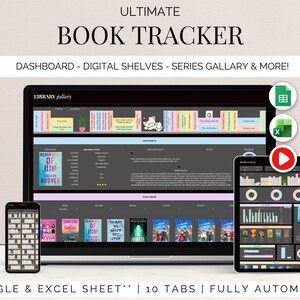 May include: A digital book tracker displayed on a laptop, tablet, and smartphone. The interface shows digital shelves, book covers, and charts. The text reads "ULTIMATE BOOK TRACKER" and "DASHBOARD - DIGITAL SHELVES - SERIES GALLERY & MORE!"