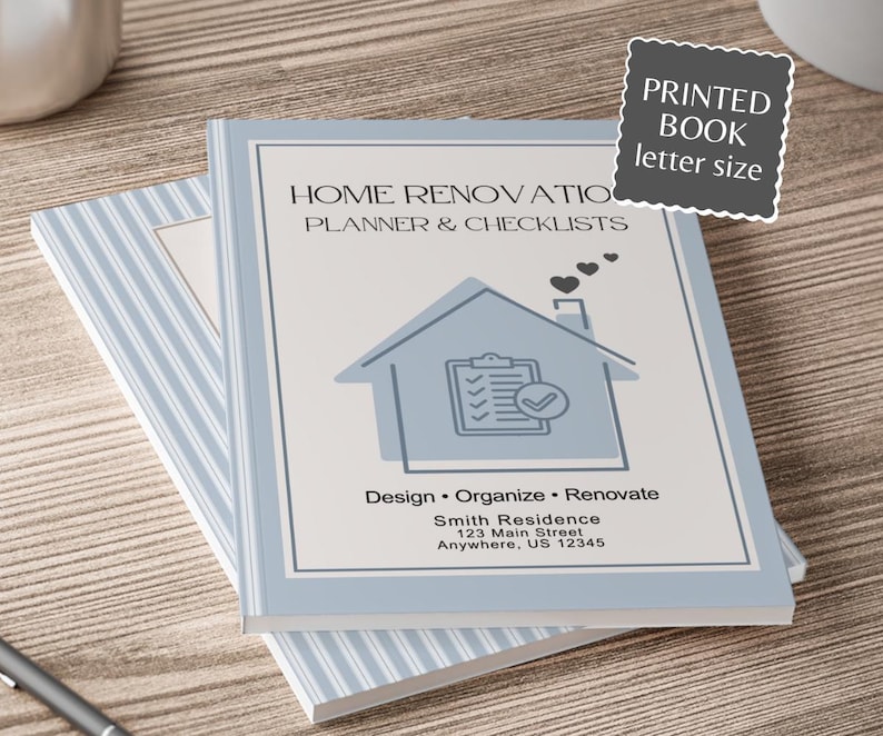 May include: A light blue and white home renovation planner and checklist book. The cover features a house graphic and the text "HOME RENOVATION PLANNER & CHECKLISTS". The book is labeled "PRINTED BOOK letter size". The text "Design &bull; Organize &bull; Renovate" is also visible.