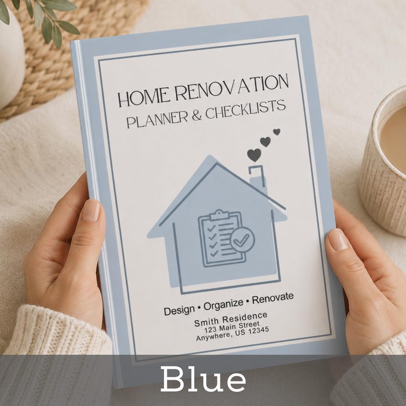 May include: A light blue home renovation planner and checklist book. The cover features the text "HOME RENOVATION PLANNER & CHECKLISTS" and a house graphic. The text "Design &bull; Organize &bull; Renovate" is also visible. The word "Blue" is at the bottom.