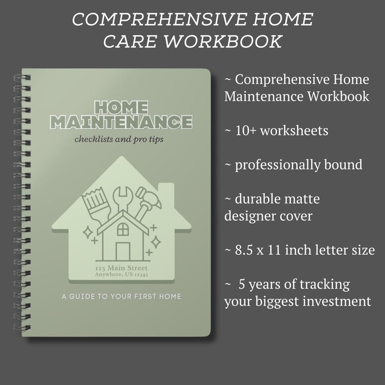 May include: A sage green spiral-bound workbook titled COMPREHENSIVE HOME MAINTENANCE WORKBOOK. The cover features a house icon with tools, the text HOME MAINTENANCE checklists and pro tips, and A GUIDE TO YOUR FIRST HOME. It measures 21.6 x 27.9 cm.